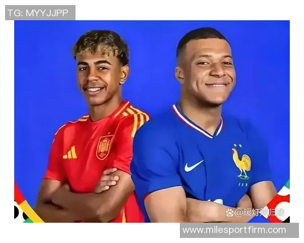 亚马尔与姆巴佩即将对决上赛季前者表现更胜一筹 亚马尔与姆巴佩即将对决上赛季前者表现更胜一筹