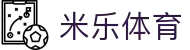 米乐体育(china)官方网站-登录入口-M6Sport